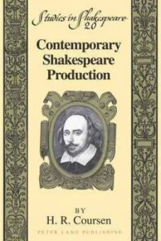 Image of Contemporary Shakespeare Production by H.R. Coursen Hardback