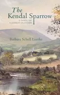 Image of kendal sparrow a novel of elizabeth fletcher