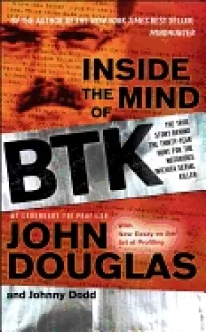 Image of inside the mind of btk the true story behind thethirty year hunt for the no