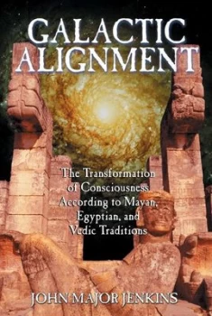 Image of Galactic Alignment by John Major Jenkins Paperback
