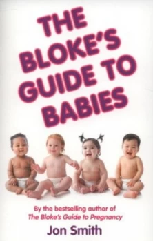 Image of The Blokes Guide to Babies by Jon Smith Paperback