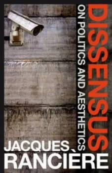 Image of Dissensus by Jacques Rancire and Steve Corcoran Hardback