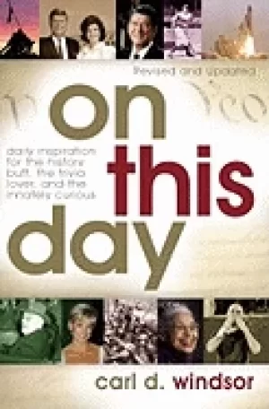 Image of on this day daily inspiration for the history buff the trivia lover and th