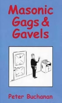 Image of Masonic Gags and Gavels by Peter Buchanan Paperback