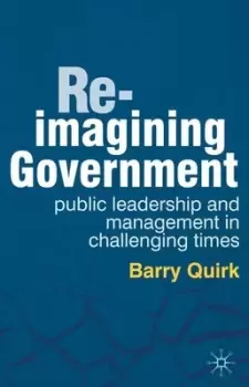Image of Re-imagining government by Barry Quirk