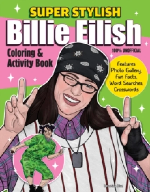 Image of Super Stylish Billie Eilish Coloring & Activity Book : Features Photo Gallery, Fun Facts, Word Searches, Crosswords Paperback / softback