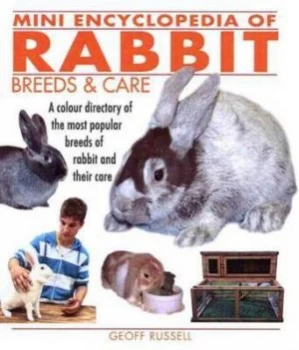 Image of Mini Encyclopedia of Rabbit Breeds and Care by Geoff Russell and Candida Buckley Paperback