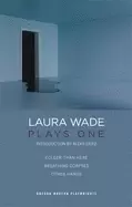 Image of laura wade plays one