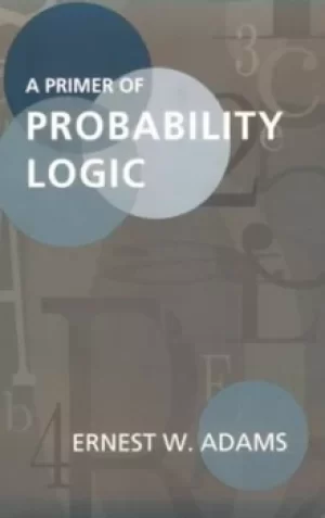 Image of A primer of probability logic by Ernest W. Adams