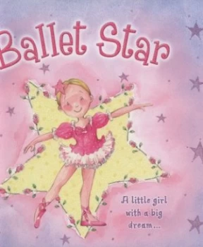 Image of Ballet Star by Nicola Baxter and Gill Cooper Hardback