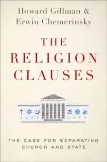 Image of The Religion Clauses : The Case for Separating Church and State