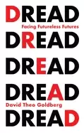 Image of dread facing futureless futures