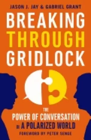 Image of breaking through gridlock the power of conversation in a polarized world