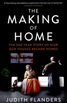 Image of The Making of Home by Judith Flanders Book