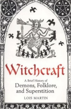 Image of A Brief History of Witchcraft by Lois Martin Paperback