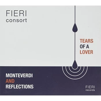 image of Fieri Consort - Tears of a Lover - Monteverdi and Reflections CD