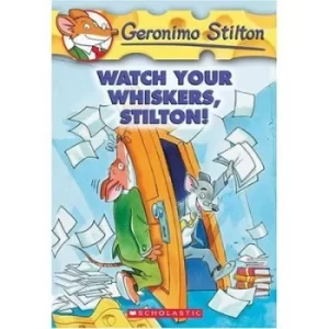 Image of Watch your whiskers Stilton by Geronimo Stilton
