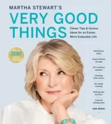 Image of Martha Stewart's Very Good Things: Clever Tips & Genius Ideas for an Easier, More Enjoyable Life