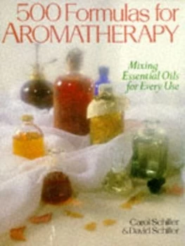 Image of 500 Formulas for Aromatherapy by Carol Schiller and David Schiller Paperback