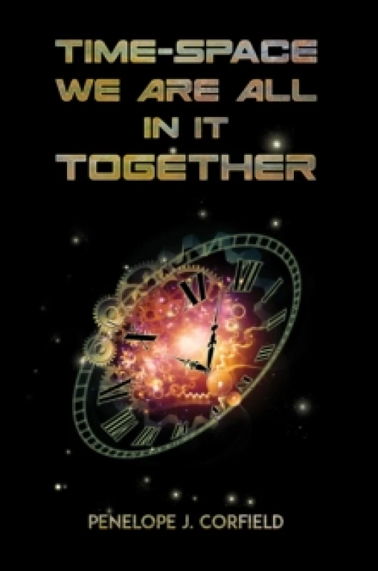 Image of Time-Space. Hardback. By Penelope J Corfield Books