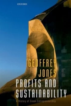 Image of Profits and Sustainability by Geoffrey Jones Hardback
