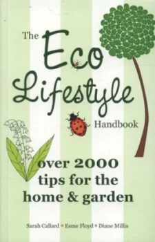 Image of The Eco Lifestyle Handbook by Sarah Callard and Esme Floyd and Diane Millis Paperback