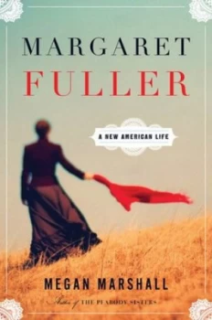 Image of Margaret Fuller by Megan Marshall Hardback