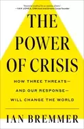 Image of power of crisis how three threats and our response will change the world