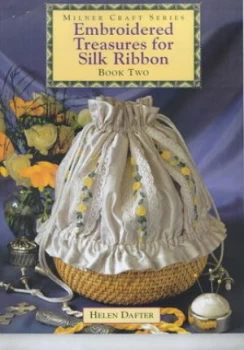 Image of Embroidered Treasures for Silk Ribbon. Book 2 by Helen Dafter Paperback