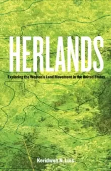 Image of Herlands : Exploring the Womens Land Movement in the United States
