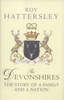 Image of The Devonshires by Roy Hattersley Hardback