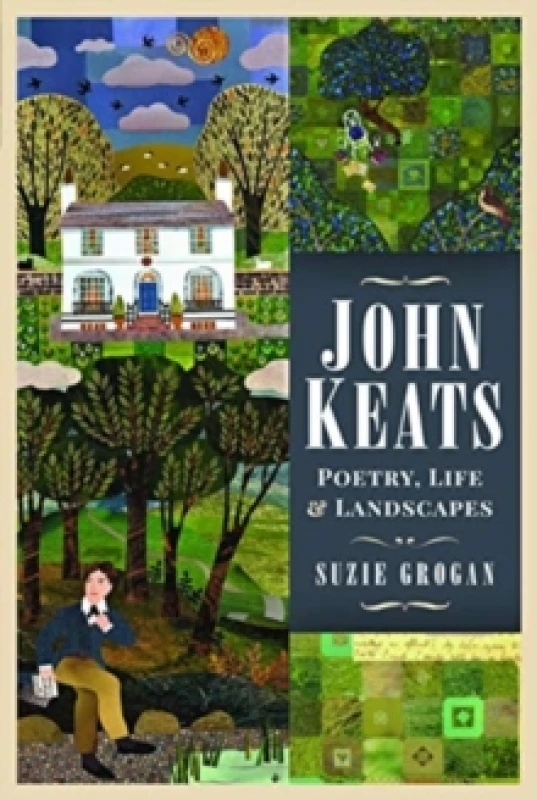 Image of John Keats : Poetry, Life and Landscapes Hardback