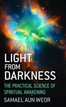 Image of Light from darkness by Samael Aun Weor