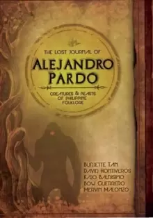 Image of The Lost Journal of Alejandro Pardo : Meet the Dark Creatures from Philippines Mythology!