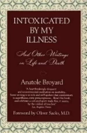 Image of intoxicated by my illness and other writings on life and death