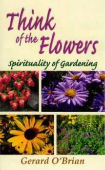 Image of Think of the Flowers by Gerard Obrien Paperback