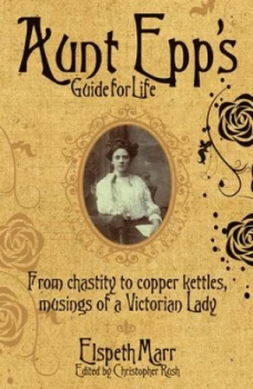 Image of Aunt Epps Guide for Life by Elspeth Marr Hardback