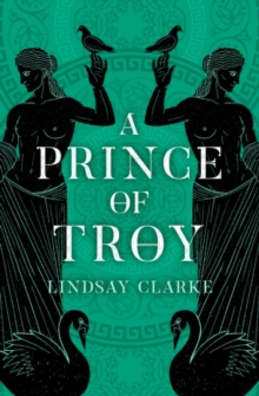 Image of A Prince of Troy. Paperback. By Lindsay Clarke, Lindsay Clarke Books