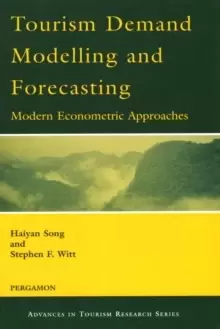 Image of Tourism Demand Modelling and Forecasting : Modern Econometric Approaches