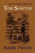 Image of The Adventures of Tom Sawyer : The Authoritative Text with Original Illustrations