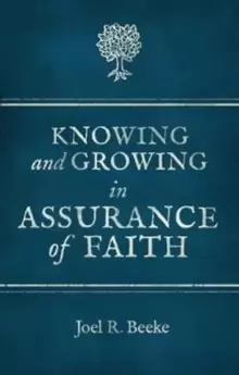 Image of Knowing And Growing in Assurance of Faith