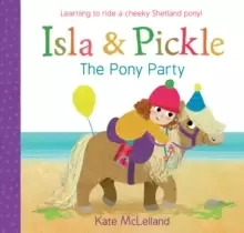 Image of Isla and Pickle: The Pony Party