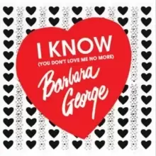 image of I Know (You Don't Love Me No More)