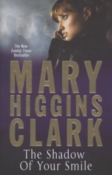 Image of The Shadow of Your Smile by Mary Higgins Clark Hardback