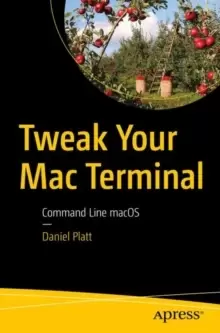 Image of Tweak Your Mac Terminal : Command Line macOS