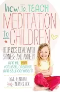Image of how to teach meditation to children help kids deal with shyness and anxiety