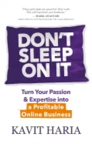 Image of dont sleep on it turn your passion and expertise into a profitable online b