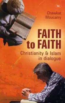 Image of Faith to Faith : A Christian Arab Perspective On Islam And Christianity