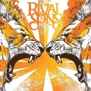 image of Before the Fire by Rival Sons CD Album