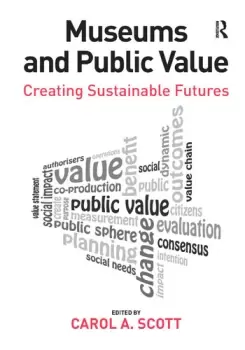 Image of Museums and Public ValueCreating Sustainable Futures